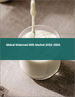 脱脂乳的全球市场:2022年～2026年