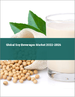 大豆饮料的全球市场(2022年～2026年)