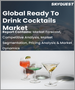 即饮鸡尾酒的全球市场:酒精为基础的，各地区 - 预测及分析(2022年～2028年)