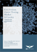 美国的前列腺癌检验市场 (2022-2030年):各生物标记类型、用途、终端用户、地区的分析、预测