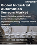 工业自动化用感测器的全球市场:感测器，各类型，各最终用途，各地区 - 预测分析(2022年～2028年)