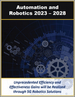 工业、企业、军事和消费领域的全球自动化和机器人市场（2023-2028 年）按类型、组件、硬件、软件和服务分类