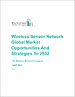 全球无线传感器网络市场：到 2032 年的市场机遇和战略