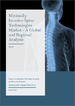 微创脊椎技术市场 - 全球及各地区分析:各症状，各终端用户，各国分析 - 分析与预测(2022年～2032年)