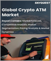 加密资产ATM的全球市场 (2022-2028年):提供区分 (硬体设备·软体)·类型 (单向·双向)·硬币 (BTC·Litecoin) 别规模·占有率·成长分析·预测