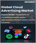 云端广告的全球市场 - 市场规模，占有率，成长分析:各服务形式，用户组，部署模型，各终端用户，产业预测(2023年～2030年)