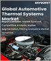 汽车用热系统的全球市场 - 市场规模，占有率，成长分析:各零件，各车辆类型，推动各类型，各用途，产业预测(2023年～2030年)