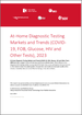 家庭诊断检验市场与趋势(COVID-19，FOB，葡萄糖，HIV，其他检验):2023年