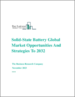 全球固态电池市场：到2032年的机会与策略