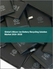 2024-2028年锂离子电池回收解决方案的全球市场