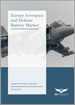欧洲航太与国防电池市场：分析与预测（2023-2033）