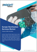 2030 年欧洲灭菌服务市场预测 - 区域分析 - 按交付方式、方法、服务类型和最终用户