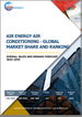 空气能源气温调节的全球市场:市场占有率及排行榜·整体销售额及需求预测 (2024-2030年)