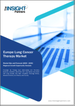 2030 年欧洲肺癌治疗市场预测 - 区域分析 - 按治疗类型、适应症和最终用户