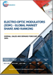电力光学调製器(EOM)的全球市场 - 市场占有率和排行榜，整体销售额与需求预测(2025年～2031年)