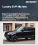 豪华 SUV 市场规模、份额、成长分析（按类型、燃料、车辆价格、销售管道和地区）- 2025-2032 年产业预测