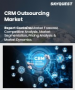 CRM 外包市场规模、份额、成长分析、按部署类型、按服务类型、按组织规模、按行业、按地区、行业预测（2025-2032 年）