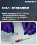 MRSA 检测市场规模、份额及成长分析（按产品类型、检测类型、最终用户和地区）—产业预测，2025 年至 2032 年