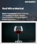 红酒市场规模、份额和成长分析（按产品类型、包装类型、销售管道、甜度、分销通路和地区划分）－产业预测（2025-2032 年）