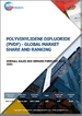 聚偏聚二氟亚乙烯（PVDF）－全球市占率及排名、总收入及需求预测（2025-2031年）