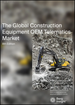全球工程机械OEM远端资讯处理市场报告 - 第八版