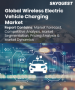 无线电动汽车（EV）充电市场规模、份额和成长分析（按动力类型、充电系统、应用和地区划分）－2026-2033年产业预测