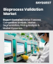 生物製程验证市场规模、份额和成长分析（按测试类型、製程组件、阶段、模式、最终用户和地区划分）－2026-2033年产业预测
