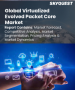 虚拟化演进封包核心网路市场规模、份额和成长分析（按产品、解决方案、服务、应用、网路、最终用户、部署类型和地区划分）—产业预测，2026-2033年