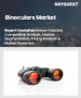 双筒望远镜市场规模、份额和成长分析（按产品、变焦功能、销售管道、各种应用专用双筒望远镜和地区划分）－2026-2033年产业预测