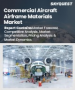 商用飞机机身材料市场规模、份额及成长分析（依材料类型、应用及地区划分）－2026-2033年产业预测