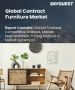 合约家具市场规模、份额和成长分析（按产品类型、最终用户、分销管道和地区划分）－2026-2033年产业预测