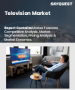 电视市场规模、份额和成长分析（按类型、萤幕大小、解析度、价格分布、最终用户和地区划分）：产业预测（2026-2033 年）