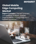 行动边缘运算市场规模、份额和成长分析（按组件、组织规模、应用和地区划分）－2026-2033年产业预测