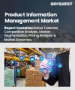 产品资讯管理市场规模、份额和成长分析（按组件、部署类型、组织规模、最终用户产业和地区划分）－2026-2033年产业预测