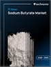 2026-2030年全球丁酸钠市场