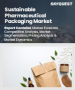 永续医药包装市场规模、份额及成长分析（依材料类型、包装类型、产品类型、最终用户、功能及地区划分）－2026-2033年产业预测