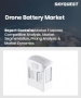 无人机电池市场规模、份额及成长分析（按电池类型、无人机类型和地区划分）－2026-2033年产业预测