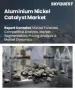 铝镍催化剂市场规模、份额及成长分析（依产品类型、催化剂类型、应用、终端用户产业及地区划分）－2026-2033年产业预测